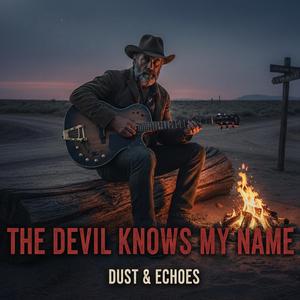 The Devil Knows My Name