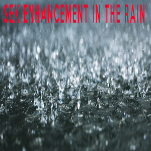 Sex Enhancement In The Rain