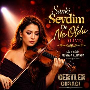 Sanki Sevdim De Ne Oldu (LIVE)