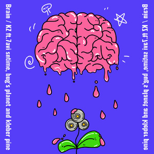 Brain (feat. 7avi sntime, bug's planet & kleber pine)