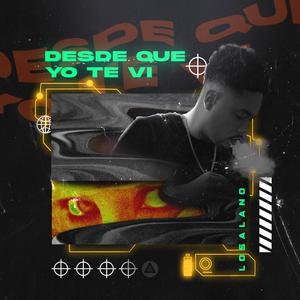 desde que yo te vi