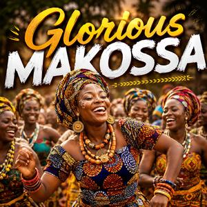 Glorious Makossa