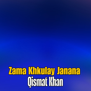 Zama Khkulay Janana