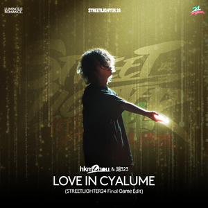 LOVE IN CYALUME (STREETLIGHTER24 Final Game Edit)