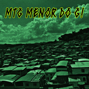 Mtg Menor do G!