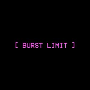Burst Limit