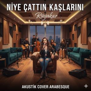 Niye Çattın Kaşlarını - Rüyakar - Akustik Cover Arabesque