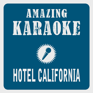 Hotel California (Karaoke Version) (Originally Performed By Eagles)