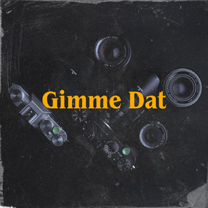 Gimme Dat