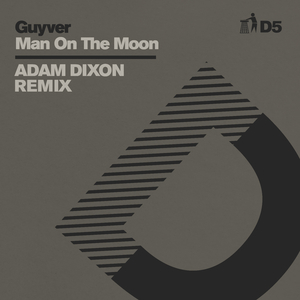 Man On The Moon (Adam Dixon Extended Remix - D5)