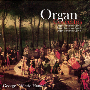 Organ Corcerto Op.4. No.5 in F major 3.Alla Siciliana (헨델：오르간 협주곡 G 단조 작품 4-3 제3악장 알라 시칠리아나)