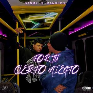 Por Tu Cuerpo Miento (feat. MANCKPO)