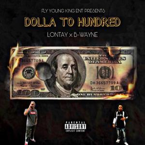 Dolla to Hundred (feat. B-Wayne)