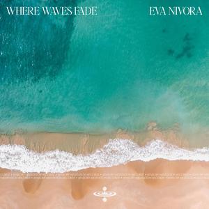 Where Waves Fade (feat. Sensory Meditation)