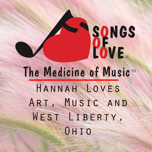 Hannah Loves Art, Music and West Liberty, Ohio