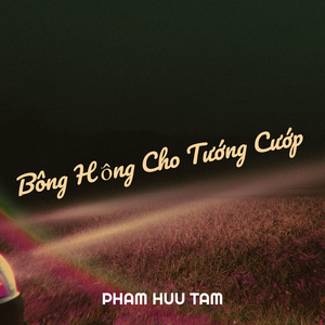 Bông Hồng Cho Tướng Cướp