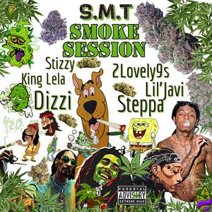 S.M.T Smoke Session (feat. 2Lovely9’s, King Lela, Javier Laflare, Yvng Steppa & Dizzi Dazed)