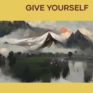 give yourself