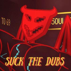Suck The Dubs
