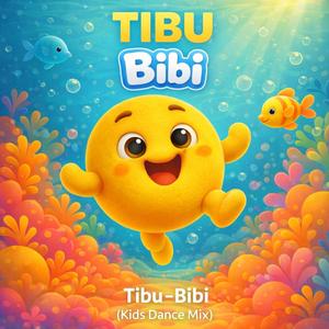 Tibu Bibi (Kids Dance Mix)