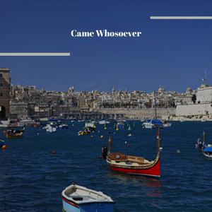 Came Whosoever