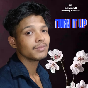TURN IT UP