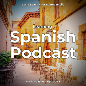 Spanish Podcast: Basics for Everyday Life, Pt. 12
