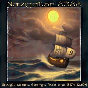 Navigator 2022 (feat. Snugit Loose & George Ruiz)