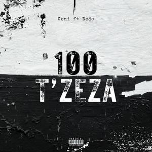 100 T'ZEZA (feat. Deda)