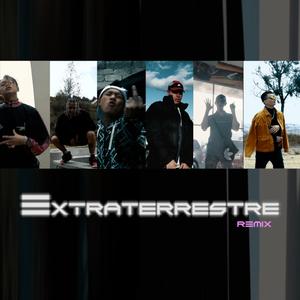 Extraterrestre (feat. $hanti, Mc Kems, Bang Vs, 2lc & Chinexxx) (remix) (remix)