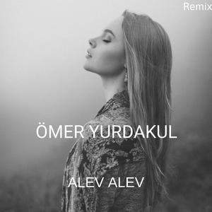 Alev Alev Yandığım (Remix)