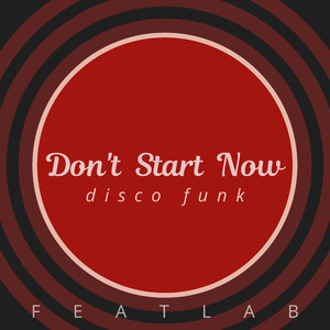 Don't Start Now (Disco Funk)