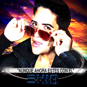 Aunque ahora estés con él