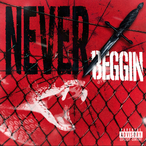 Never Beggin