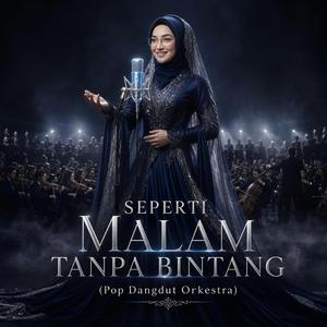 Seperti Malam Tanpa Bintang (Pop dangdut Orkestra Version)