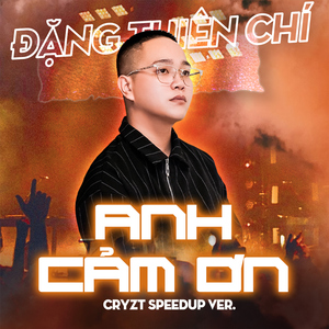 Anh Cảm Ơn (Cryzt Speedup Ver.)