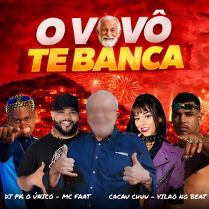 O Vovô Te Banca