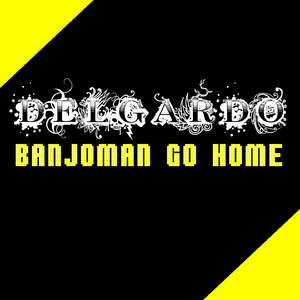 Banjoman Go Home