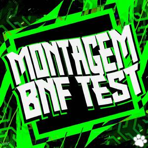 MONTAGEM BNF TEST (Slowed)
