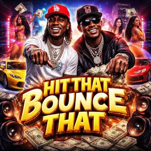Hit That Bounce That