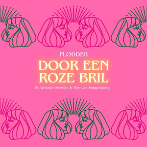 Door Een Roze Bril (feat. Fien van Snippenberg & Wietske Overdijk)