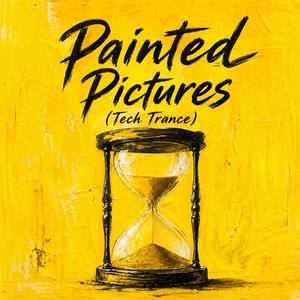 Painted Pictures (Tech Trance)