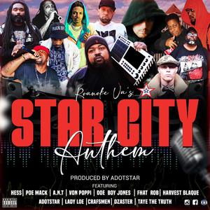 Star City Anthem (feat. Taye The Truth, Poe Mack, A.N.T, Von Poppi, DoeBoy Jones, Fhat Rob, Harvest Blaque, Adotstar, Lady Loe, Crafsmen & Dzaster)