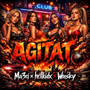 Agitat (feat. hellkidx & Woosky223)