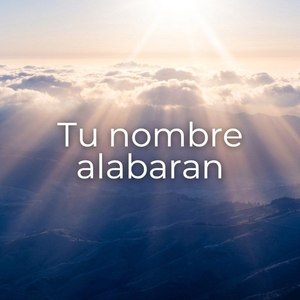 tu nombre alabaran