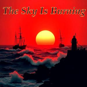 The Sky Is Burning