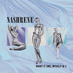 Want It (Me, Myself & I)