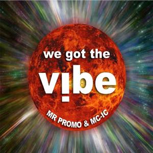 We Got The Vibe Remastered (Unreleased Speed Garage Mix)