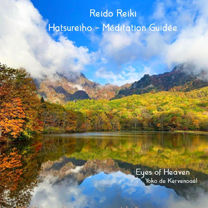 Reido Reiki Hatsureiho (Méditation guidée) [feat. Yoko de Kervenoaël]