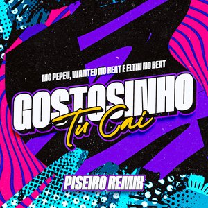 Gostosinho Tu Cai Piseiro Remix (feat. Mc Pepeu)